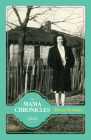 The Mama Chronicles: A Memoir (Willie Morris Books in Memoir and Biography) Cover Image