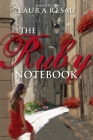 The Ruby Notebook (Notebook Series) By Laura Resau Cover Image