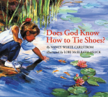 Does God Know How to Tie Shoes? Cover Image