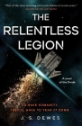 The Relentless Legion (The Divide Series #3) By J. S. Dewes Cover Image