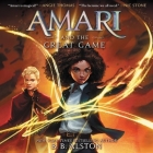 Amari and the Great Game By B. B. Alston, Imani Parks (Read by) Cover Image