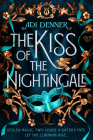 The Kiss of the Nightingale By Adi Denner Cover Image