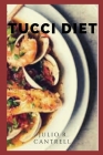 Tucci Diet By Julio R. Cantrell Cover Image