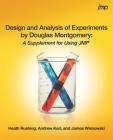 Design and Analysis of Experiments by Douglas Montgomery: A Supplement for Using JMP Cover Image
