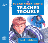 Teacher Trouble (Sugar Creek Gang #11) Cover Image