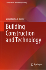 Building Construction and Technology (Lecture Notes in Civil Engineering #360) Cover Image