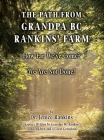 The Path From Grandpa BC Rankins' Farm: How Far We've Come! We Are Not Done! By Jenice Rankins Cover Image