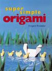 Super Simple Origami By Irmgard Kneissler Cover Image