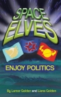 Space Elves Enjoy Politics Cover Image