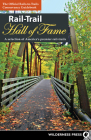 Rail-Trail Hall of Fame: A Selection of America's Premier Rail-Trails By Rails-To-Trails Conservancy Cover Image