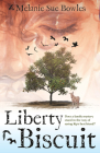 Liberty Biscuit By Melanie Sue Bowles Cover Image