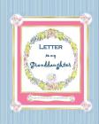 Letter to my Granddaughter: a Gift of Memories for my Grandchild By Nancy Simms Taylor Cover Image