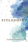 Fitlosophy By Sophie Thomas Cover Image
