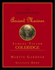 Annotated Ancient Mariner: The Rime of the Ancient Mariner By Samuel Taylor Coleridge Cover Image