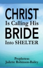 Christ is Calling His Bride into Shelter Cover Image