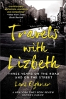 Travels with Lizbeth: Three Years on the Road and on the Streets By Lars Eighner Cover Image