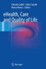 Ehealth, Care and Quality of Life Cover Image