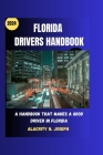 Florida drivers handbook 2024: A handbook that makes a good driver in Florida Cover Image