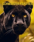 Schwarzer Panther: Ein Bilderbuch über Schwarzer Panther und ihre Babys Cover Image