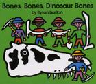 Bones, Bones, Dinosaur Bones By Byron Barton, Byron Barton (Illustrator) Cover Image