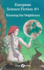European Science Fiction #1: Knowing the Neighbours Cover Image