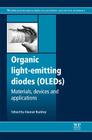Organic Light-Emitting Diodes (Oleds): Materials, Devices and Applications By Alastair Buckley (Editor) Cover Image