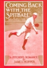 Coming Back with the Spitball By James Hopper Cover Image