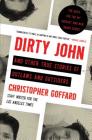 Dirty John and Other True Stories of Outlaws and Outsiders By Christopher Goffard Cover Image