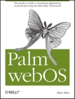Palm Webos: The Insider's Guide to Developing Applications in JavaScript Using the Palm Mojo(tm) Framework (Animal Guide) Cover Image