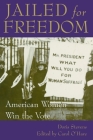 Jailed for Freedom: American Women Win the Vote By Doris Stevens, Carol O'Hare (Editor), Edith Mayo (Introduction by) Cover Image