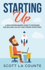 Starting Up: A Non-Programmers Guide to Building a IT / Tech Company By Scott La Counte Cover Image