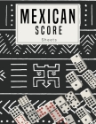 Mexican Score Sheets: Good for family fun Mexican Train Dominoes Game large size pads were great. Cover Image