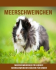 Meerschweinchen: Meerschweinchen für Kinder! Meerschweinchen Bücher für Kinder By Giorgia Biondi Cover Image