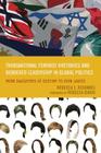 Transnational Feminist Rhetorics and Gendered Leadership in Global Politics: From Daughters of Destiny to Iron Ladies (Cultural Studies/Pedagogy/Activism) By Rebecca S. Richards, Rebecca Dingo (Foreword by) Cover Image