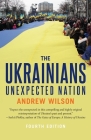 The Ukrainians: Unexpected Nation By Andrew Wilson Cover Image