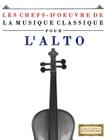 Les Chefs-d'Oeuvre de la Musique Classique Pour l'Alto: Pi By Easy Classical Masterworks Cover Image