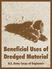 Beneficial Uses of Dredged Material By U. S. Army Corps of Engineers Cover Image