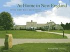 At Home in New England: Royal Barry Wills Architects, 1925 to Present By Richard Wills, Keith Orlesky (With) Cover Image
