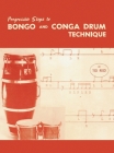 Progressive Steps to Bongo and Conga Drum Technique Cover Image
