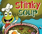 Stinky Soup By Diana Legere, Gustyawan (Illustrator) Cover Image