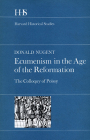 Ecumenism in the Age of the Reformation: The Colloquy of Poissy (Harvard Historical Studies #89) Cover Image