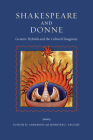 Shakespeare and Donne: Generic Hybrids and the Cultural Imaginary By Judith H. Anderson (Editor), Jennifer C. Vaught (Editor) Cover Image