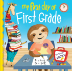 My First Day of First Grade By Louise Martin, Denise Hughes (Illustrator) Cover Image
