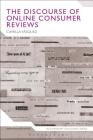 The Discourse of Online Consumer Reviews (Bloomsbury Discourse) By Camilla Vasquez, Ken Hyland (Editor) Cover Image