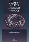 Geometry of Curves and Surfaces with Maple By Vladimir Rovenski Cover Image