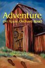 Adventure on Apple Orchard Road By Christine E. Collier Cover Image