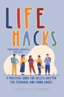 LIFE HACKS (Preparing Yourself for Life): A Practical Guide for Success Written for Teenagers and Young Adults Cover Image