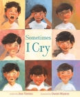 Sometimes I Cry By Jess Townes, Daniel Miyares (Illustrator) Cover Image