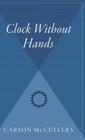 Clock Without Hands By Carson McCullers Cover Image