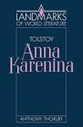 Tolstoy: Anna Karenina (Landmarks of World Literature) By Anthony Thorlby Cover Image